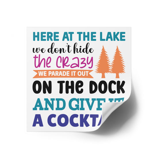 Here At The Lake Square Sticker