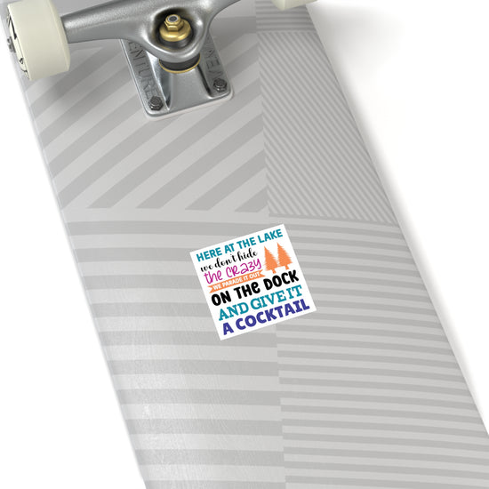 Here At The Lake Square Sticker