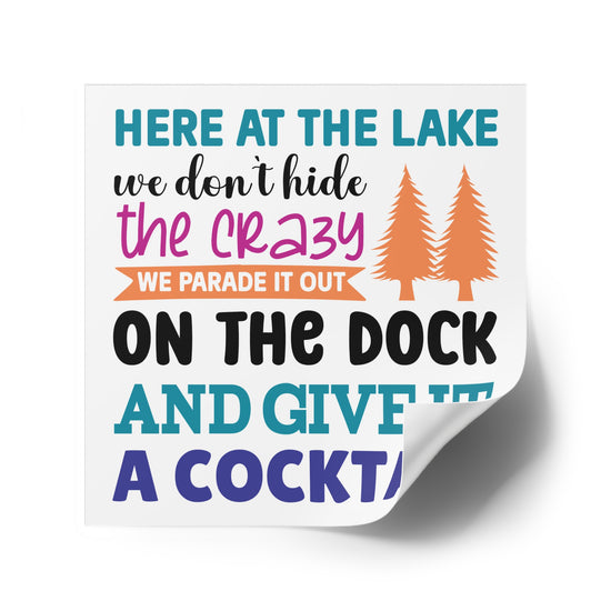 Here At The Lake Square Sticker