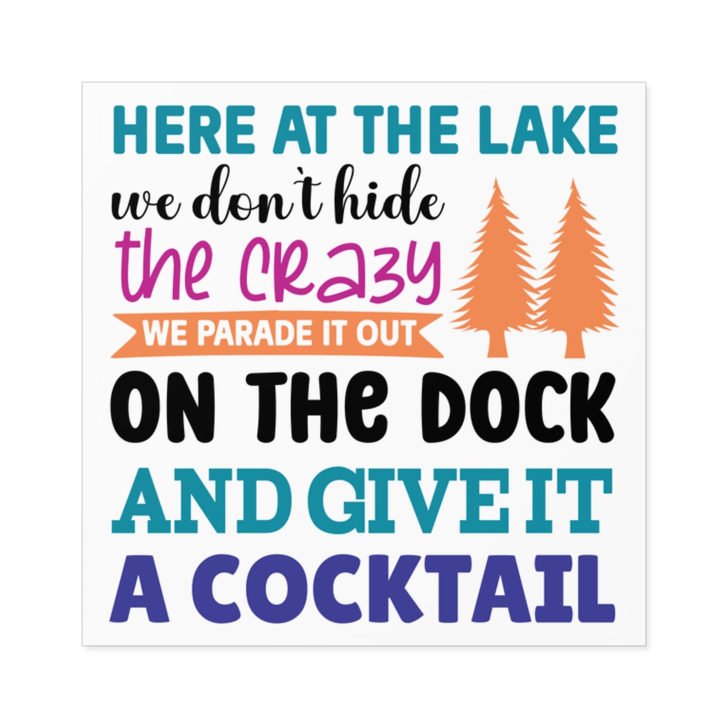 Here At The Lake Square Sticker