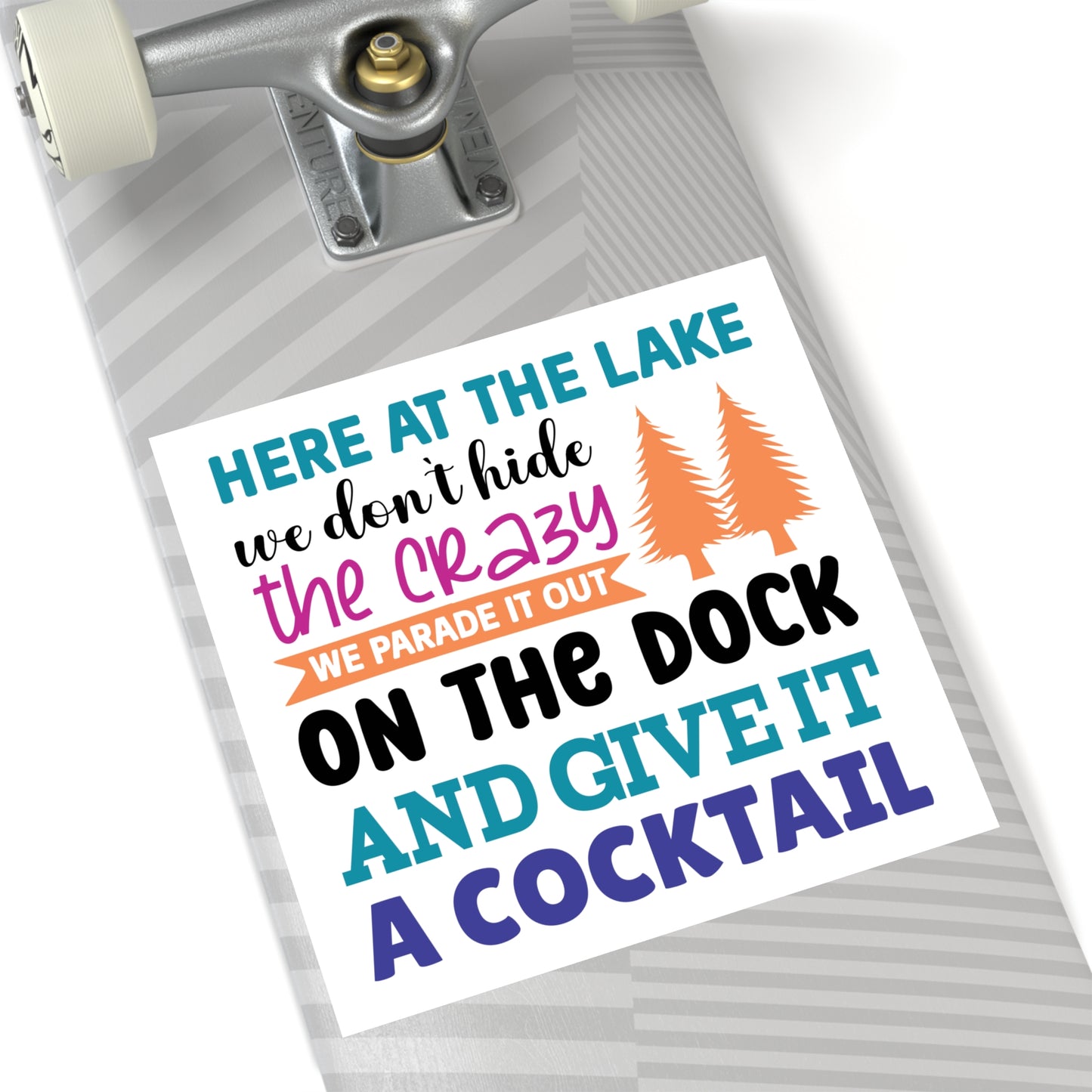 Here At The Lake Square Sticker