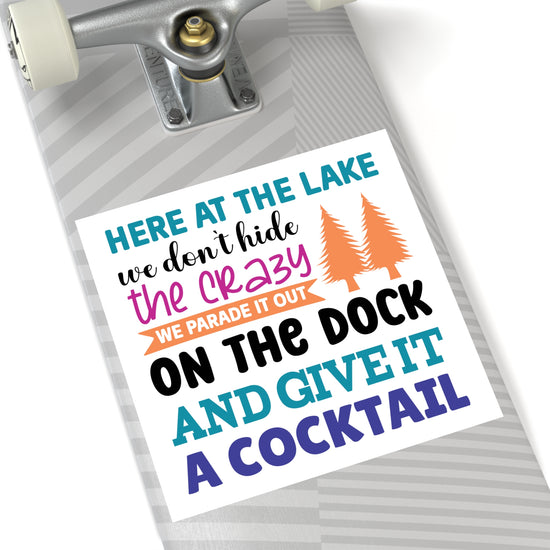 Here At The Lake Square Sticker