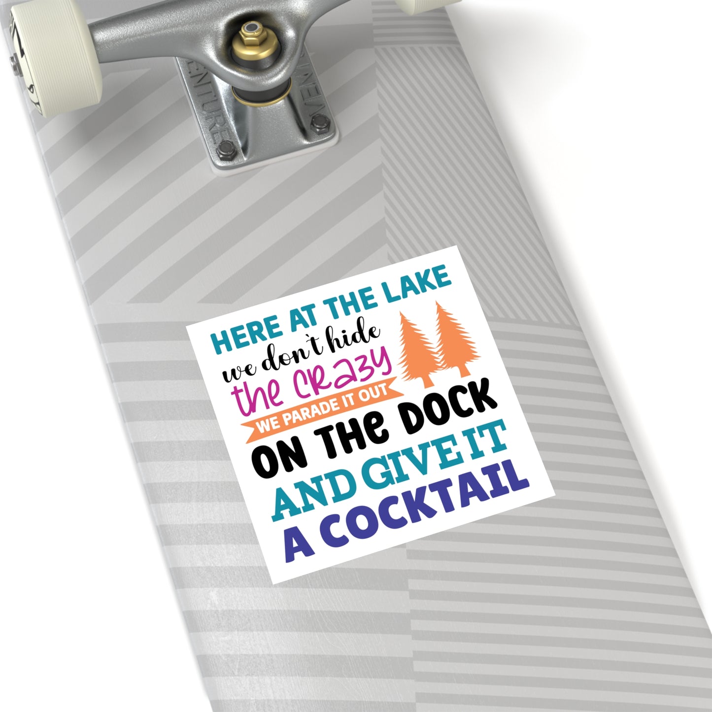 Here At The Lake Square Sticker
