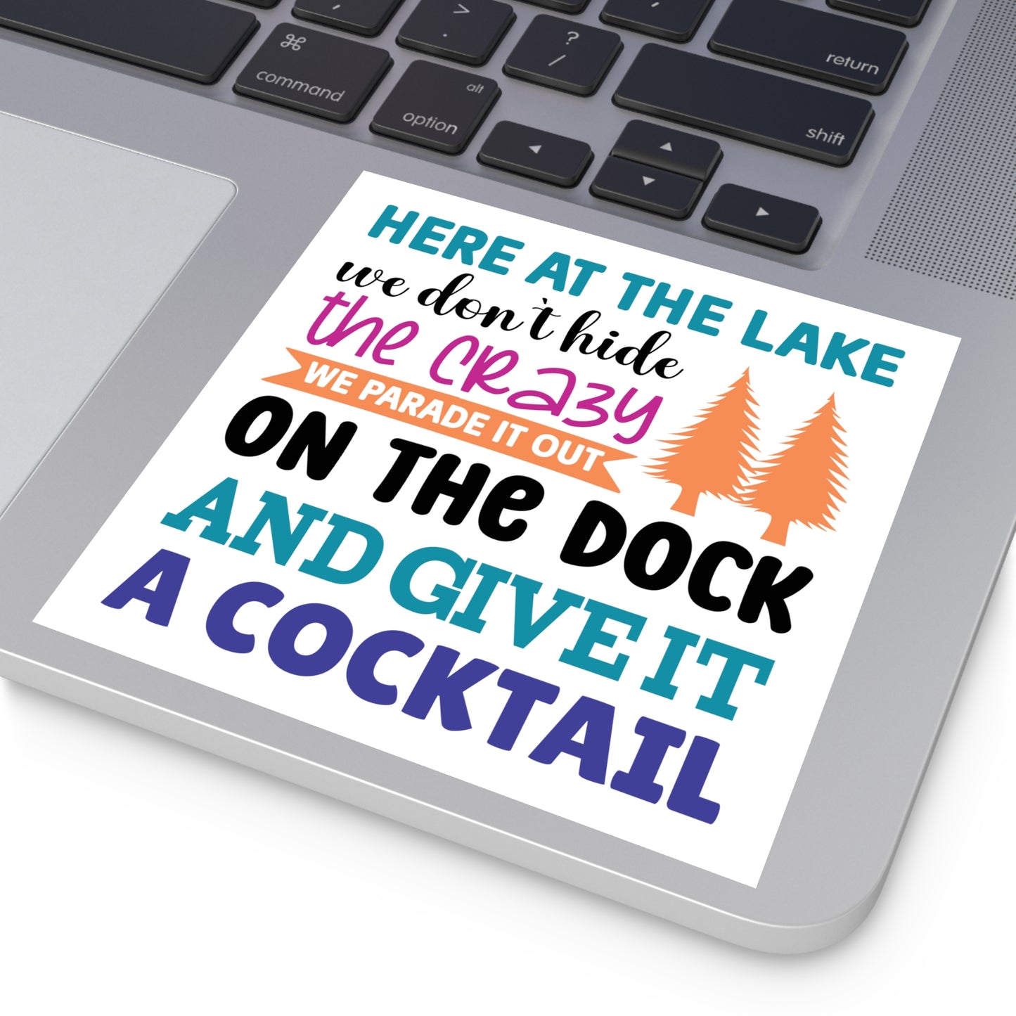 Here At The Lake Square Sticker