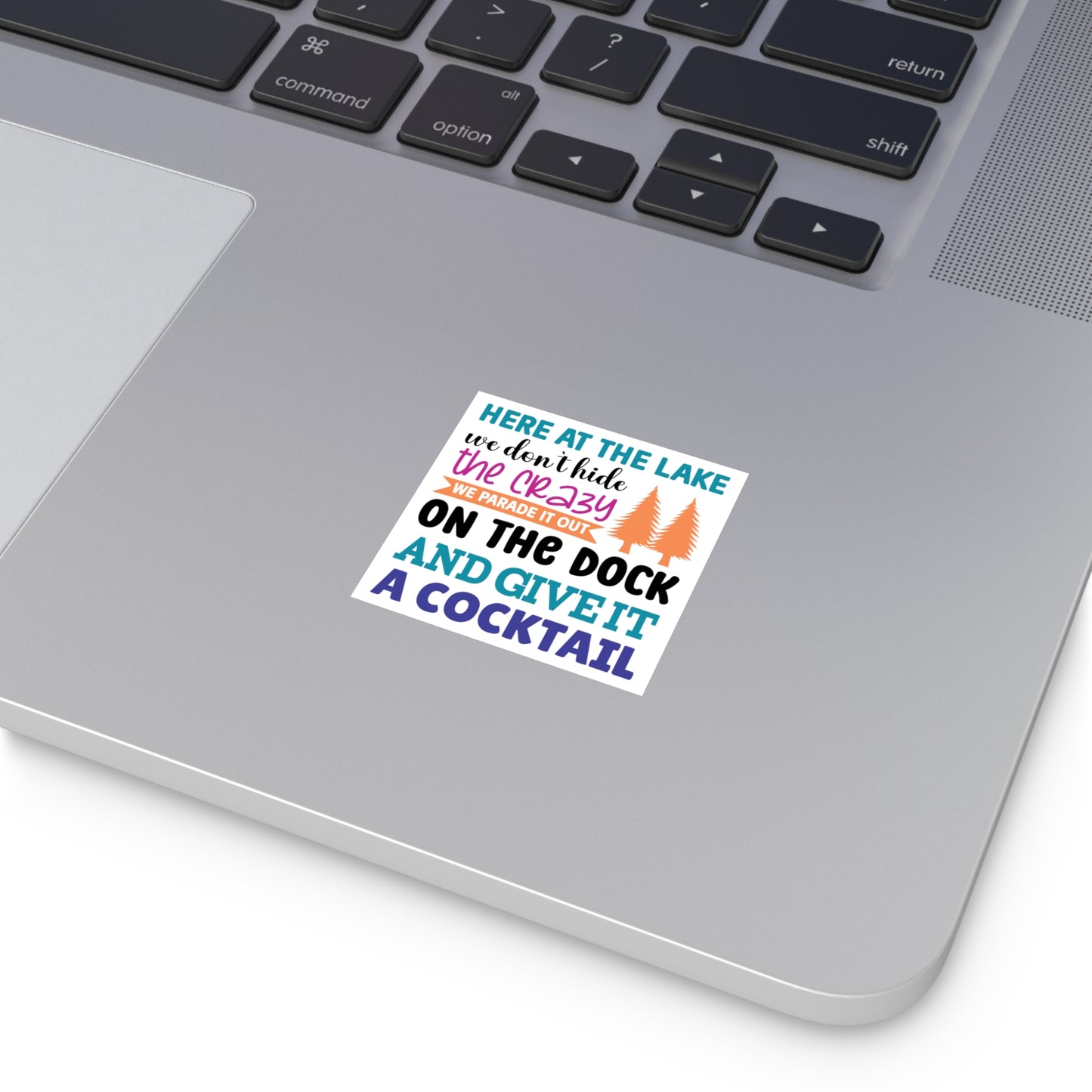 Here At The Lake Square Sticker