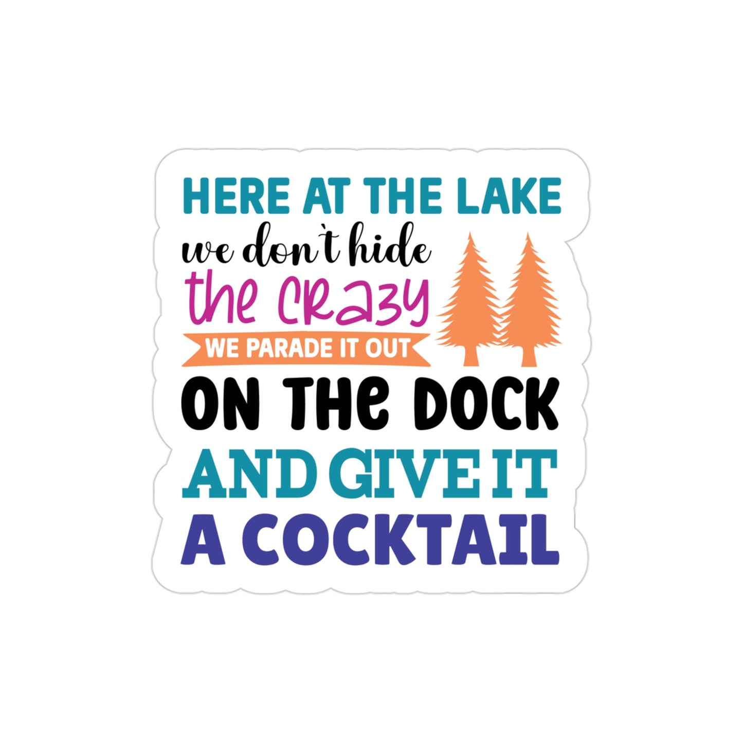 Here At The Lake Transparent Stickers