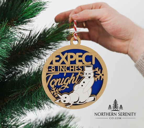 Expect 6-8 Inches Tonight Ornament
