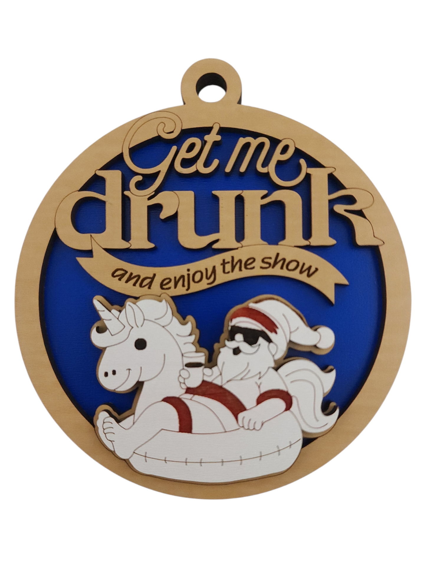 Get Me Drunk and Enjoy The Show Ornament