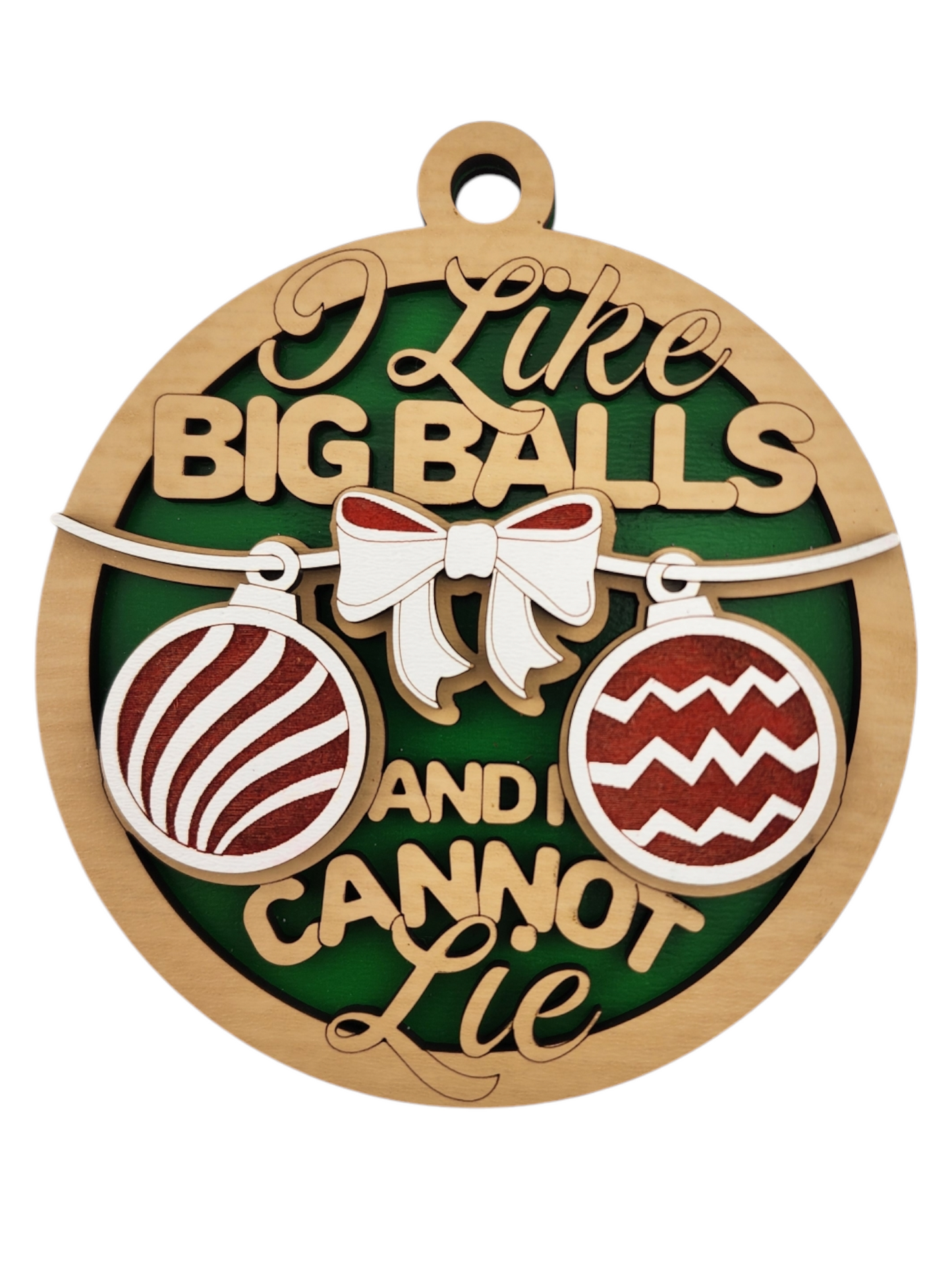 I Like Big Balls and I Can Not Lie Ornament